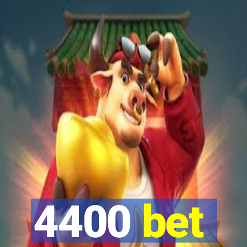 4400 bet